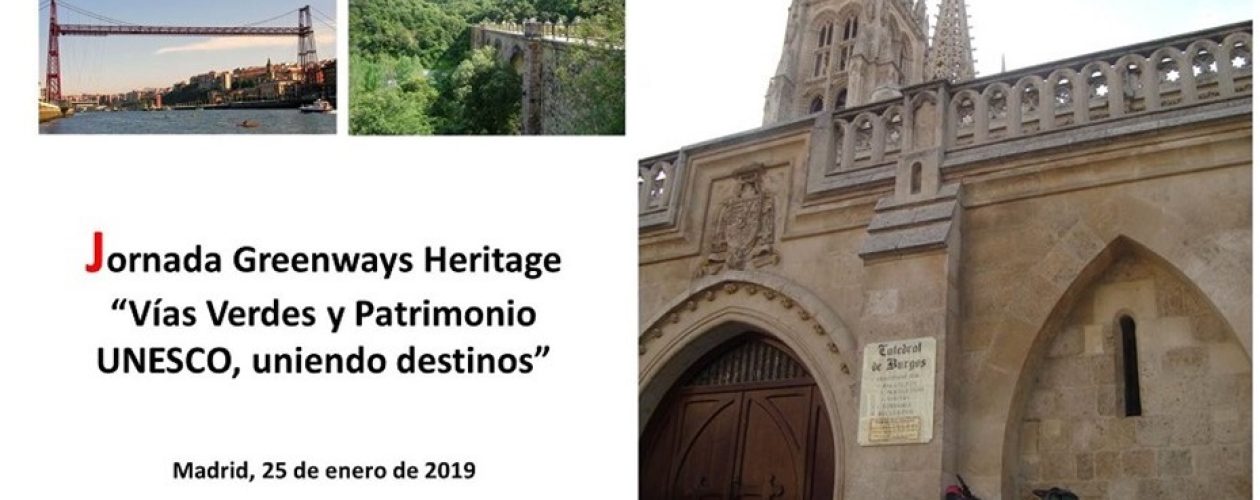 Greenways + UNESCO  Heritage, uniting destinations